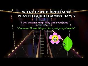 BFDI x Squid Game Day 5