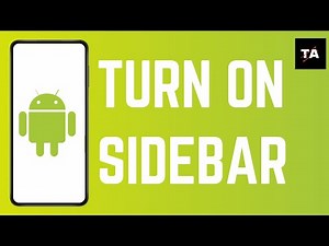 How to Turn on a Sidebar on Android