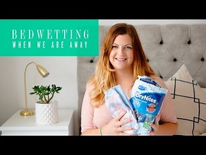 HOW WE DEAL WITH BEDWETTING WHEN WE GO AWAY | DryNites AD