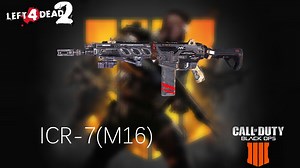 求生之路2mod BO4 ICR-7 "静流" （M16和Scar）