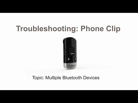 Phone Clip troubleshooting: Multiple Bluetooth devices