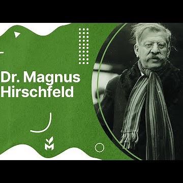 Championing Equality: The Legacy of Dr. Magnus Hirschfeld