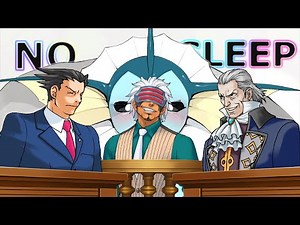 NO SLEEP but it's a Phoenix Wright trial