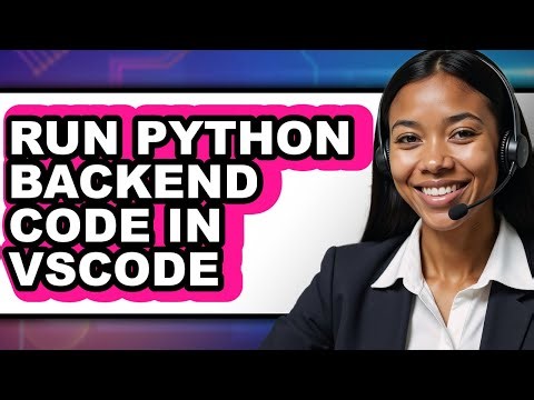 How to Run Python Backend Code in Vscode (easy Method)