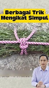 Inilah Berbagai Tips dan Trik Cara Mudah Mengikat Simpul Tali Untuk Berbagai Keperluan #tipsdantrik #tipsbermanfaat #idekreatif #tutorial | Fahmi Ideas
