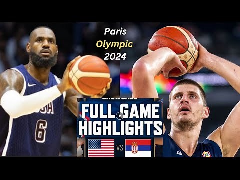 USA vs Serbia Full Game Highlights - OLYMPICS 2024 | Olympic Men’s Basketball Highlights