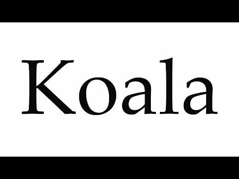 How to Pronounce Koala