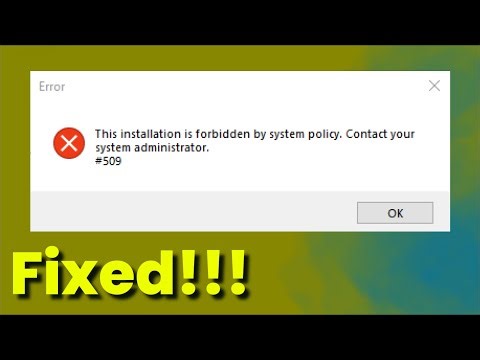 Fix - This Installation is Forbidden By System Policy Contact Your System Administrator- 509 - 2026