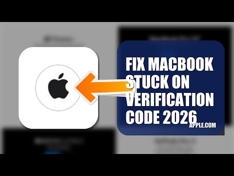 How To Fix MacBook Stuck On Verification Code 2026