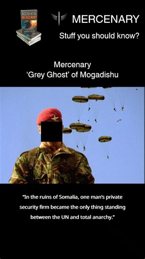 Mercenary - Grey Ghost of Mogadishu