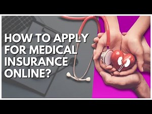 How To Apply For Medical Insurance Online?