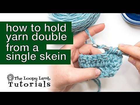 How to Hold Yarn Double from a Single Skein | Crochet Tutorial