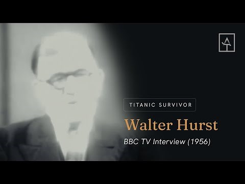 Titanic Survivor Walter Hurst - BBC TV Interview (1956)