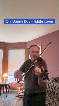 Oh, Danny Boy - fiddle cover