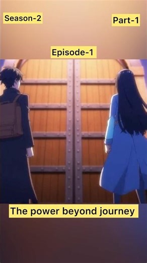 The Power Beyond Journey – Season 2 Episode 1 Part 1 | The Rise Begins 🔥#anime#power#youtube#leon#y