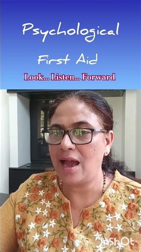Psychological First Aid See... Listen... Help