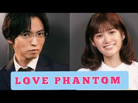 Love Phantom - Japanese Drama [ full cast ]