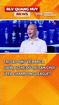 Tại sao hậu vệ Barcelona thường bị thẻ đỏ khi chơi tại Champions League?