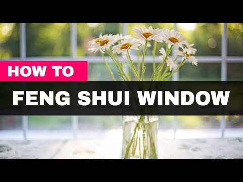 How to Feng Shui Your Windows for Positive Energy Flow