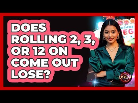 Does Rolling 2, 3, Or 12 On Come Out Lose?