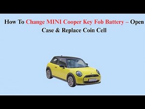 How To Change MINI Cooper Key Fob Battery – Open Case & Replace Coin Cell