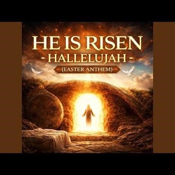 He Is Risen Hallelujah (Easter 2026 Special Version )
