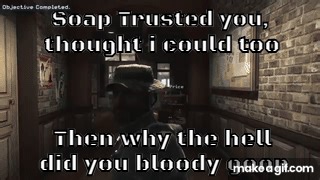 Soap trusted you! on Make a GIF