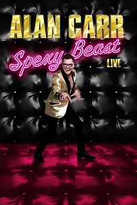 Alan Carr: Spexy Beast - Movie
