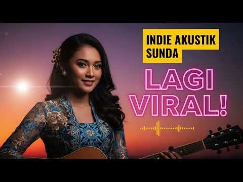 Lagu Sunda Akustik Viral TikTok 🎶 Baru Rilis Langsung Meledak!