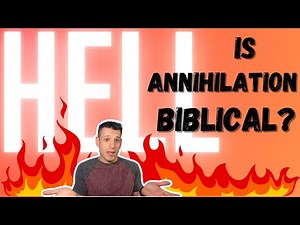 Is Hell Eternal or Temporary? (Conditional Immortality/ Annihilation)