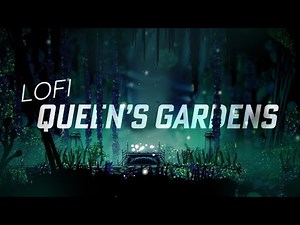 Lofi Hollow Knight - Queen's Gardens