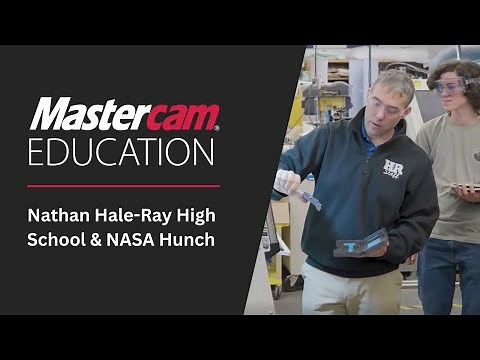 Using Mastercam to Program Parts for NASA | NASA HUNCH