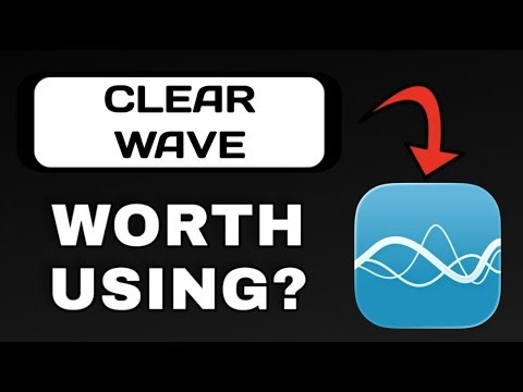 CLEAR WAVE APP REVIEW - WORTH DOWNLOADING? (EXPLAINED)