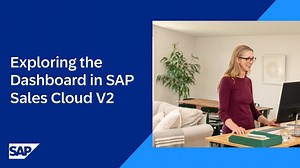 Exploring the Dashboard in SAP Sales Cloud V2