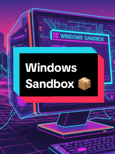 Exploring Windows Sandbox for Enhanced PC Security