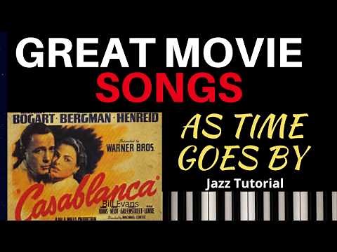 GREAT MOVIE SONGS: "As Time Goes By", piano arrangement w/ links to tutorial and score.