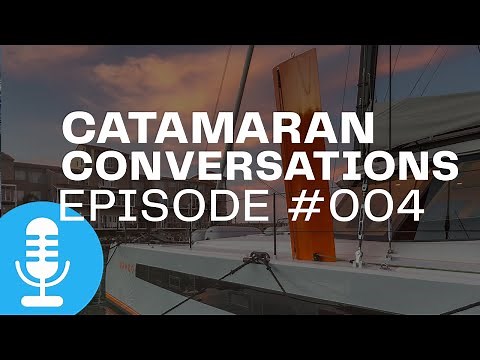 Daggerboards: Performance & Design | Ep. 4 | Catamaran Conversations