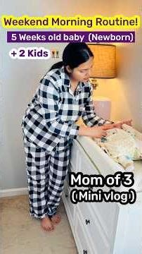 My Weekend Morning Routine with Newborn Baby👶🏻 & School going Kids👬 #archanasanjaygupta #baby