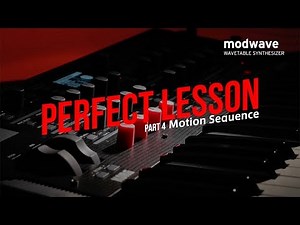 KORG modwave - PERFECT LESSON - PART4 Motion Sequence