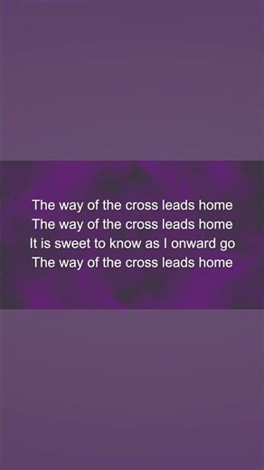 The Way of the Cross Leads Home