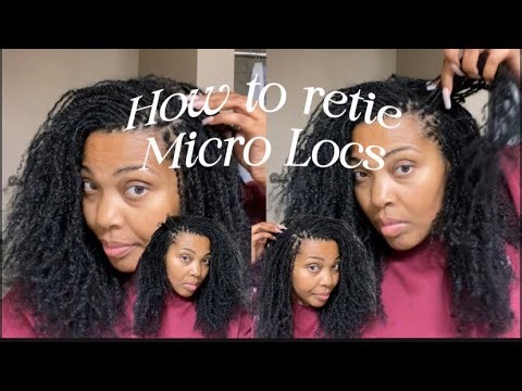 How to Self Retie Microlocs | Step-by-Step Guide for Beginners