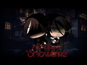 Interlude IV || “Showtime” || Gacha Skit
