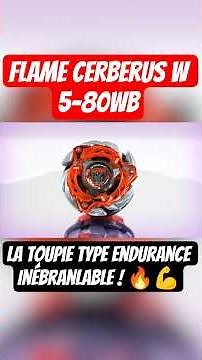 🔥FLAME CERBERUS W 5-80WB : La Toupie type endurance Inébranlable de la CX Line ! 💥#shorts