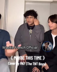 Maybe This Time cover by MKF (The TNT Boys) — live TikTok performance
