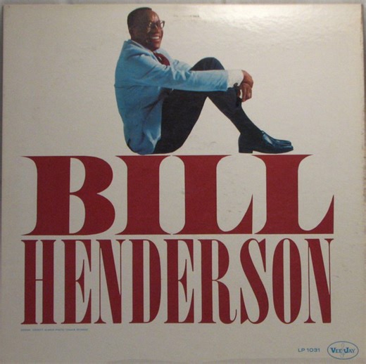 Bill Henderson - Bill Henderson