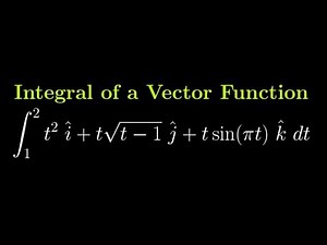 Integral of a Vector Function