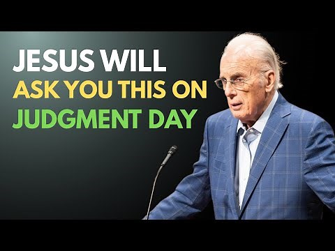 "The 3 Questions Jesus Will Ask Everyone on Judgment Day" JOHN MACARTHUR