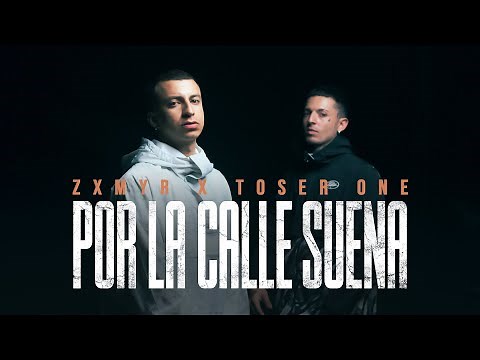 Zxmyr x Toser One - Por La Calle Suena