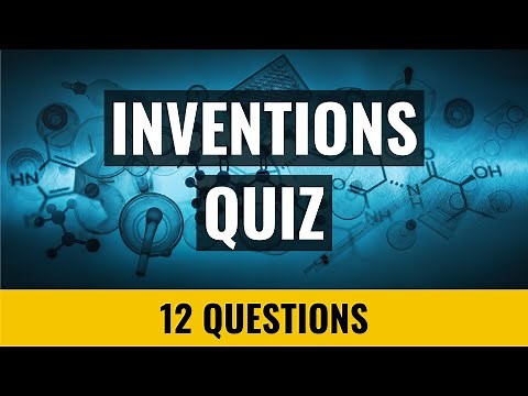 Inventions Quiz - 12 trivia questions and answers