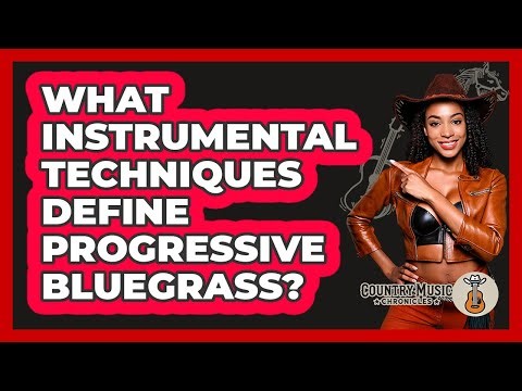 What Instrumental Techniques Define Progressive Bluegrass? - Country Music Chronicles